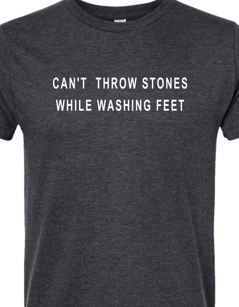 Can't Throw Stones While Washing Feet