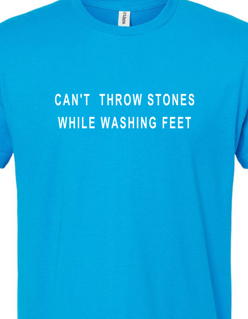 Can't Throw Stones While Washing Feet