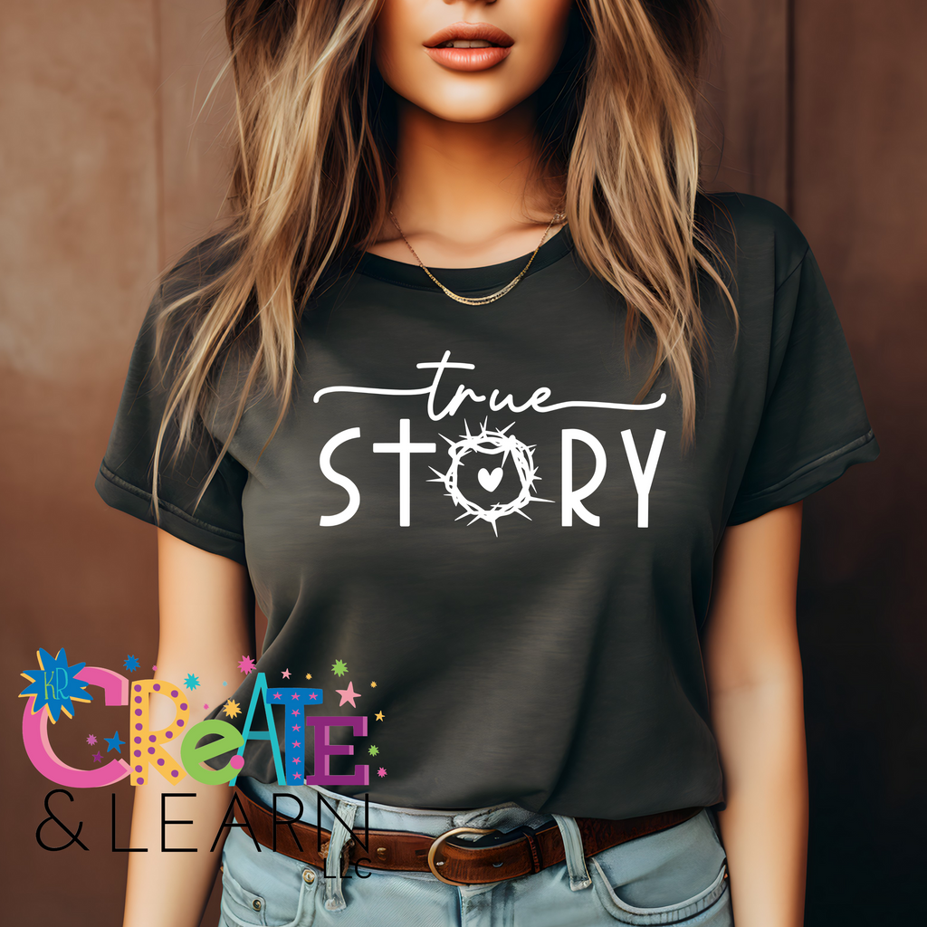 True Story T-Shirt