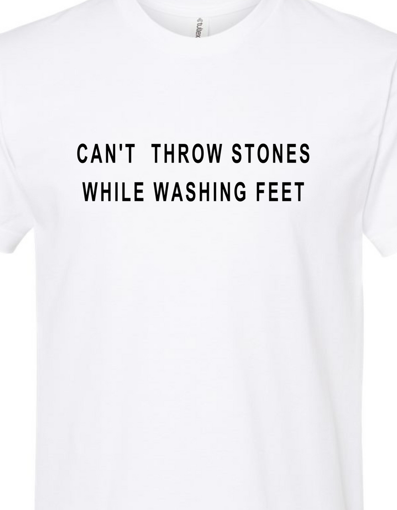 Can't Throw Stones While Washing Feet